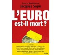 L'euro est-il mort ? Jacques Sapir (Directeur éditorial)