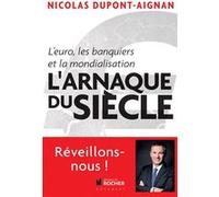 L'euro, les banquiers et la mondialisation : L'arnaque du siècle