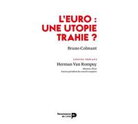 L'euro : une utopie trahie ? - Bruno Colmant - Renaissance Du Livre - broché - Etude