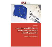 L'eurocompatibilité De La Politique De Recherche Scientifique Suisse