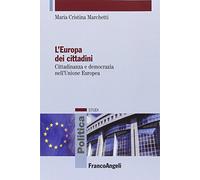 L'Europa dei cittadini. Cittadinanza e democrazia nell'Unione Europea