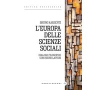 L'Europa delle scienze sociali. Dialogo filosofico con Bruno Latour