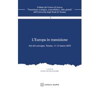L'Europa in transizione. Gli Stati membri, le sfide della globalizzazione e la crisi dell'ordine internazionale