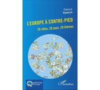 L'europe À Contre-Pied - 28 Villes, 28 Pays, 28 Thèmes