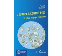 L'europe À Contre-Pied - 28 Villes, 28 Pays, 28 Thèmes | Occasion