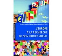 L'Europe à la recherche de son projet social Geneviève Duché (Auteur), Ewa Bogalska-Martin (Auteur)