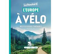 Le Routard – L'Europe à vélo – Nos plus beaux itinéraires de 3 à 8 jours