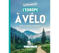 L'Europe à vélo Nos plus beaux itinéraires de 3 à 8 jours - Philippe Gloaguen - Hachette Tourisme Guides - broché - Guide