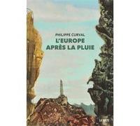 L'Europe après la pluie Philippe Curval (Auteur)