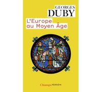 Georges Duby – L'Europe au Moyen Âge – Art roman, art gothique – Poche