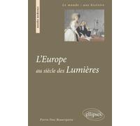 L'Europe au siècle des Lumières - Pierre-Yves Beaurepaire - Ellipses - broché - Etude