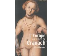 L'europe au temps de cranach Naïma Ghermani (Auteur)