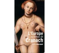 Naïma Ghermani – L'Europe au temps de Cranach – 1480-1560 – Broché