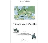 L'europe avant l'an mil Jacques Bloeme (Auteur)