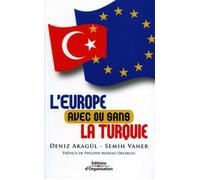 L'Europe avec ou sans la Turquie - Deniz Akagül - Organisation Eds D' - broché - Essai