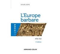 L'Europe barbare 476-714 - 3e éd. - 476-714: 476-714