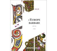 L'Europe barbare 476-714 - 4e éd.