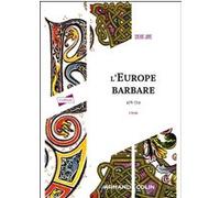 L'Europe barbare 476-714 Sylvie Joye (Auteur)