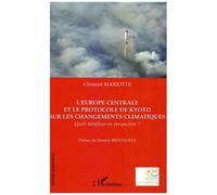 L'europe Centrale Et Le Protocole De Kyoto Sur Les Changements Climatiques - Quels Bénéfices En Perspective ?