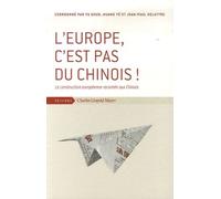 L'europe, C'est Pas Du Chinois ! - La Construction Européenne Racontée Aux Chinois