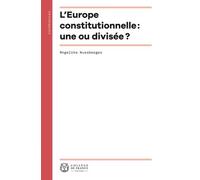 L'europe Constitutionnelle : Une Ou Divisée ?
