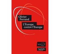 L'Europe contre l'Europe Olivier Ferrand (Auteur)