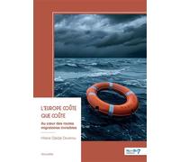 L'Europe coûte que coûte Au coeur des routes migratoires invisibles - Hilaire Djédjé Doukrou - Nombre 7 - broché - Nouvelles