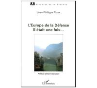 L'Europe de la Défense Il était une fois - Jean-Philippe Roux - L'harmattan - broché - Essai