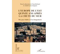 L'Europe de l'Est quinze ans après la chute du mur