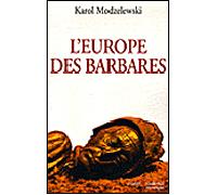 L'Europe des barbares Germains et Slaves face aux héritiers de Rome - Isabelle Macor-Filarska - Aubier - broché - Beau livre