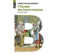 L'Europe des francs-maçons, XVIIIe-XXIe siècles