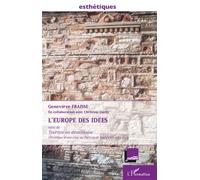 L'Europe des idées (France Culture) Suivi de Tourisme en démocratie, chronique d'une élue au Parlement européen 1999-2004 - Geneviève Fraisse - L'harmattan - broché - Essai