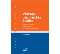 L'europe des marchés publics Marchés publics et concessions en droit communautaire - L. Richer - Lgdj - broché - Etude