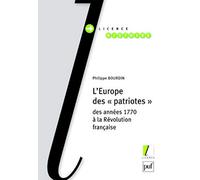 L'Europe des patriotes: Des années 1770 à la Révolution française
