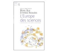 L'europe Des Sciences - Constitution D'un Espace Scientifique