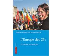 L'Europe des vingt-cinq 25 cartes pour un jeu complexe - Christian Lequesne - Autrement - broché - Essai