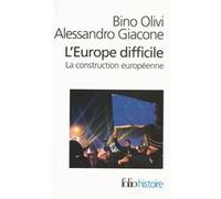 L'Europe difficile: Histoire politique de la construction européenne
