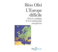 L'Europe difficile. Histoire politique de la communauté européenne
