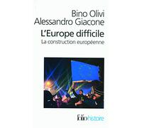 L'Europe difficile Alessandro Giacone (Auteur), Bino Olivi (Auteur)