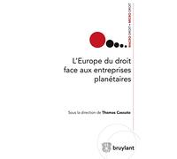 L'Europe du droit face aux entreprises planétaires