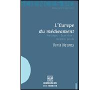 L'Europe du médicament - Boris Hauray - Presses De Sciences Po - broché - Etude