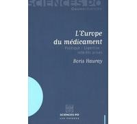 L'Europe du médicament: Politique - Expertise - Intérêts privés
