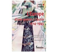 L'europe D'une Guerre À L'autre : 1914-1945