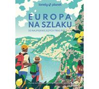 L'Europe en mouvement 50 des plus beaux itinéraires de randonnée