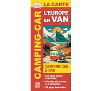 L'Europe en van & camping-car, la carte: Les plus beaux road trips