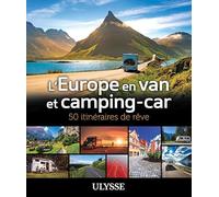 L'Europe en van et camping-car - 50 itinéraires de rêve - Collectif - Ulysse Guide De Voyage - broché - Guide