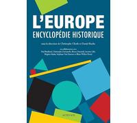 Collectif – L'Europe : Encyclopédie historique – Actes Sud