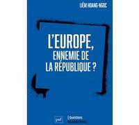 L'Europe, ennemie de la République ? Liem Hoang Ngoc (Auteur)