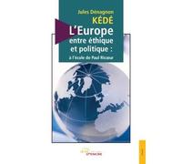 L'Europe, entre éthique et politique A l'école de Paul Ricoeur - Jules Dénagnon Kédé - Jets D'encre - broché - Etude