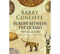L'Europe entre les océans : 9000 BC-Ad 1000